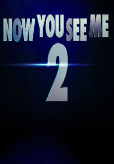 Cartel de Now you see me 2 (Ahora me ves 2)