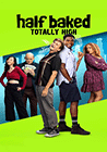 Poster pequeño de Half Baked: Totally High