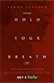 Poster diminuto de Hold Your Breath (Aguanta la respiración)