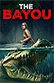 Poster diminuto de The Bayou (Colmillos del Bayou)